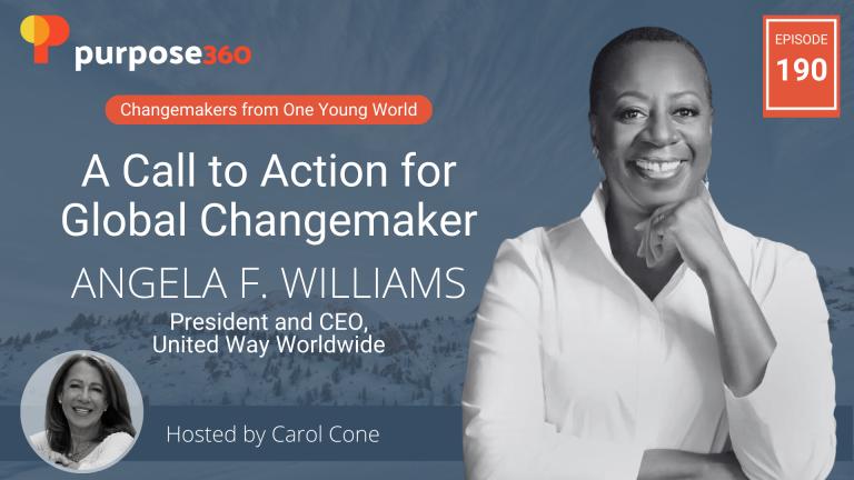United Way Worldwide President and CEO, Angela F. Williams, on a graphic for podcast episode 190 from Purpose 360, hosted by Carol Cone